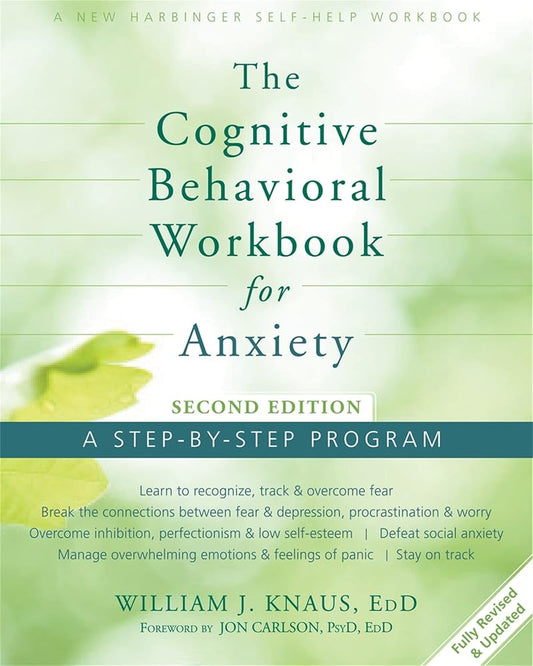 The Cognitive Behavioral Workbook for Anxiety: A Step-By-Step Program cover image