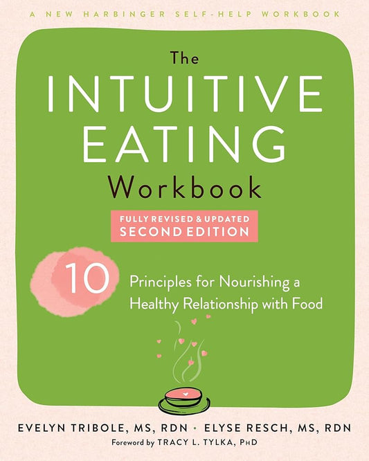 The Intuitive Eating Workbook: Ten Principles for Nourishing a Healthy Relationship with Food cover image