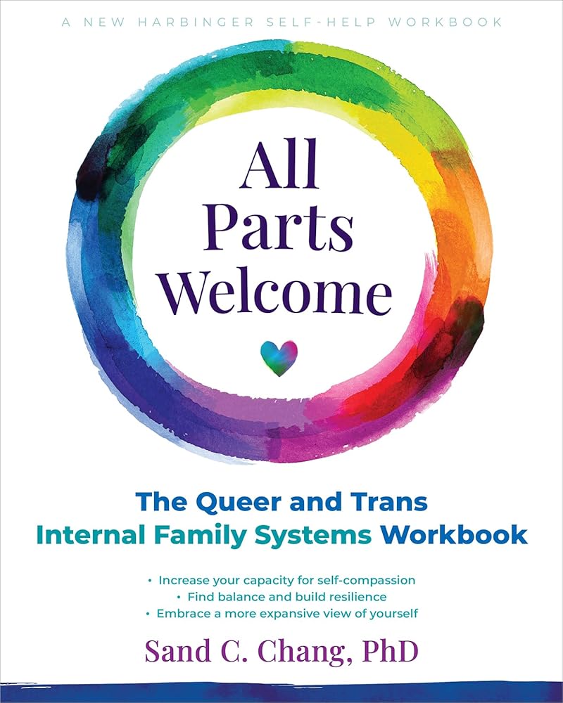 All Parts Welcome: The Queer and Trans Internal Family Systems Workbook cover image