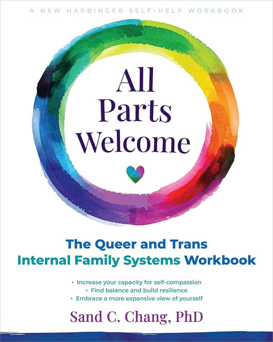 All Parts Welcome: The Queer and Trans Internal Family Systems Workbook cover image