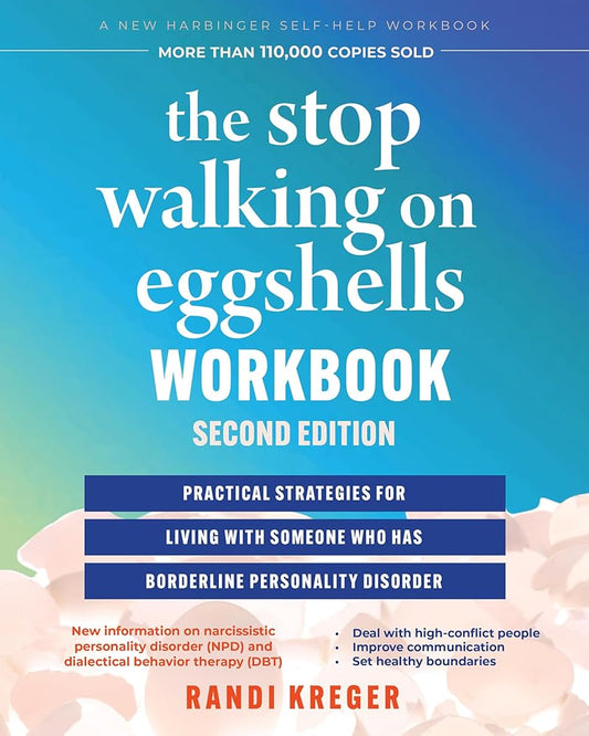 The Stop Walking on Eggshells Workbook: Practical Strategies for Living with Someone Who Has Borderline Personality Disorder cover image