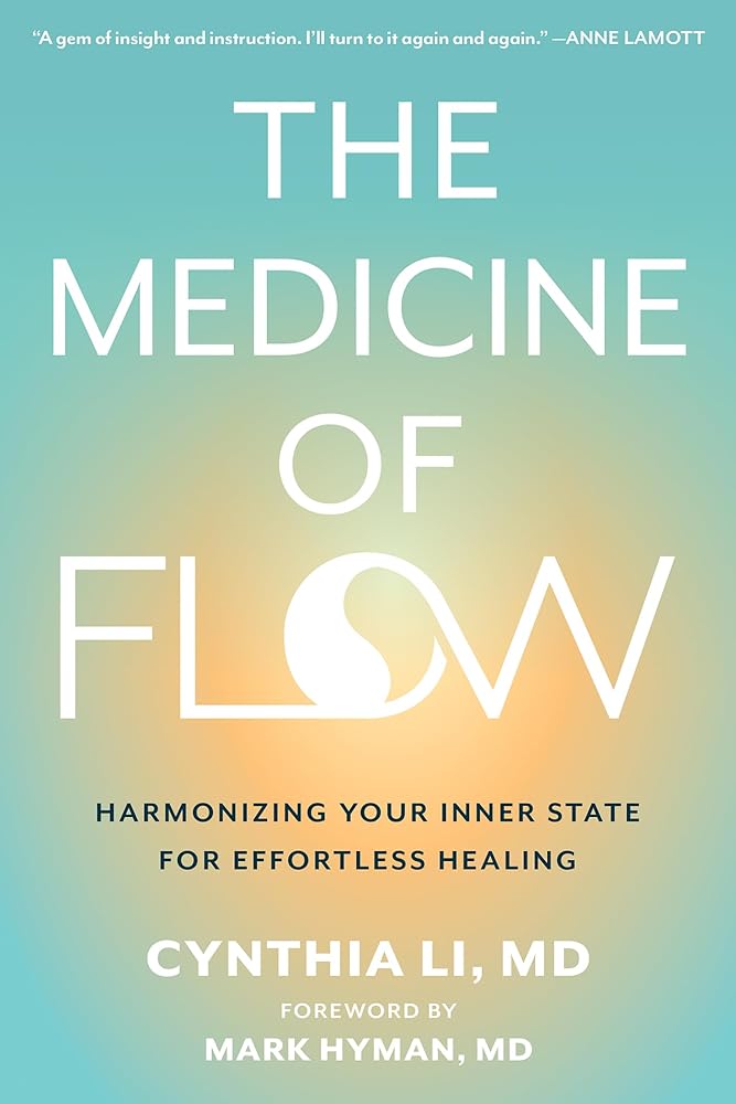 The Medicine of Flow: Harmonizing Your Inner State for Effortless Healing cover image