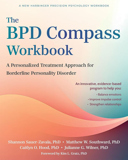 The BPD Compass Workbook: A Personalized Treatment Approach for Borderline Personality Disorder cover image