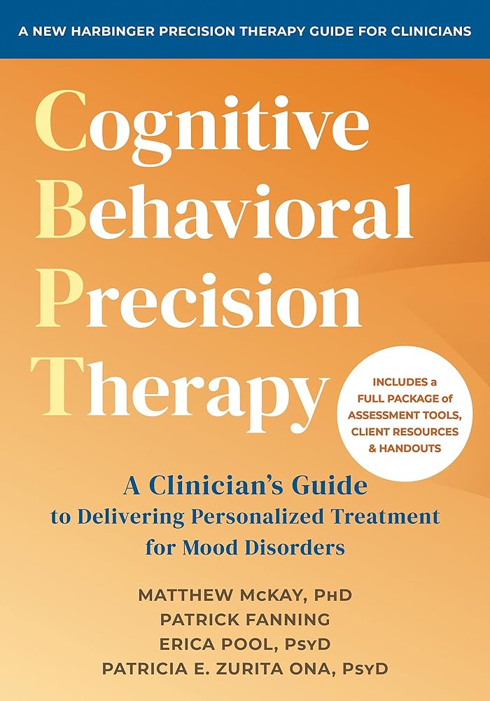 Cognitive Behavioral Precision Therapy: A Clinician’s Guide to Delivering Personalized Treatment for Mood Disorders cover image