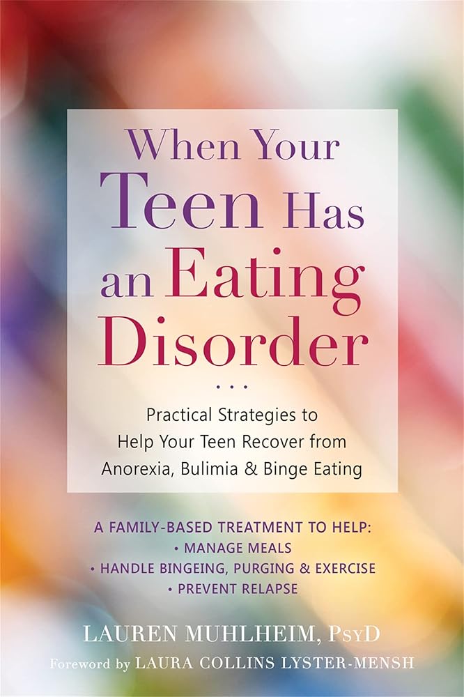 When Your Teen Has an Eating Disorder: Practical Strategies to Help Your Teen Recover from Anorexia, Bulimia, and Binge Eating cover image