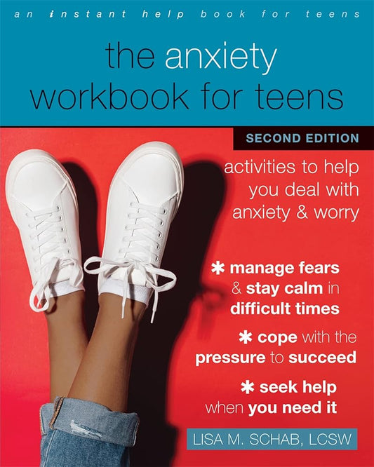 The Anxiety Workbook for Teens: Activities to Help You Deal with Anxiety and Worry cover image